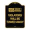 Signmission 15-Minute Parking Violators Will Towed Away, Black & Gold Aluminum Sign, 18" x 24", BG-1824-24590 A-DES-BG-1824-24590 - alternate 1